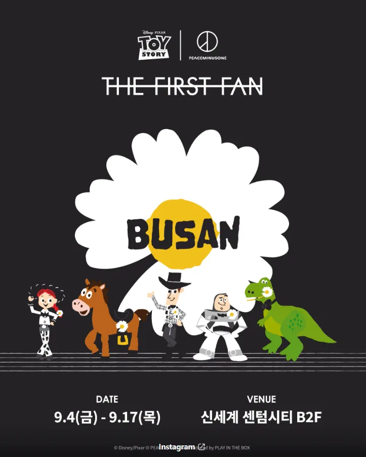 토이 스토리 X 피스마이너스원 팝업 - THE FIRST FAN