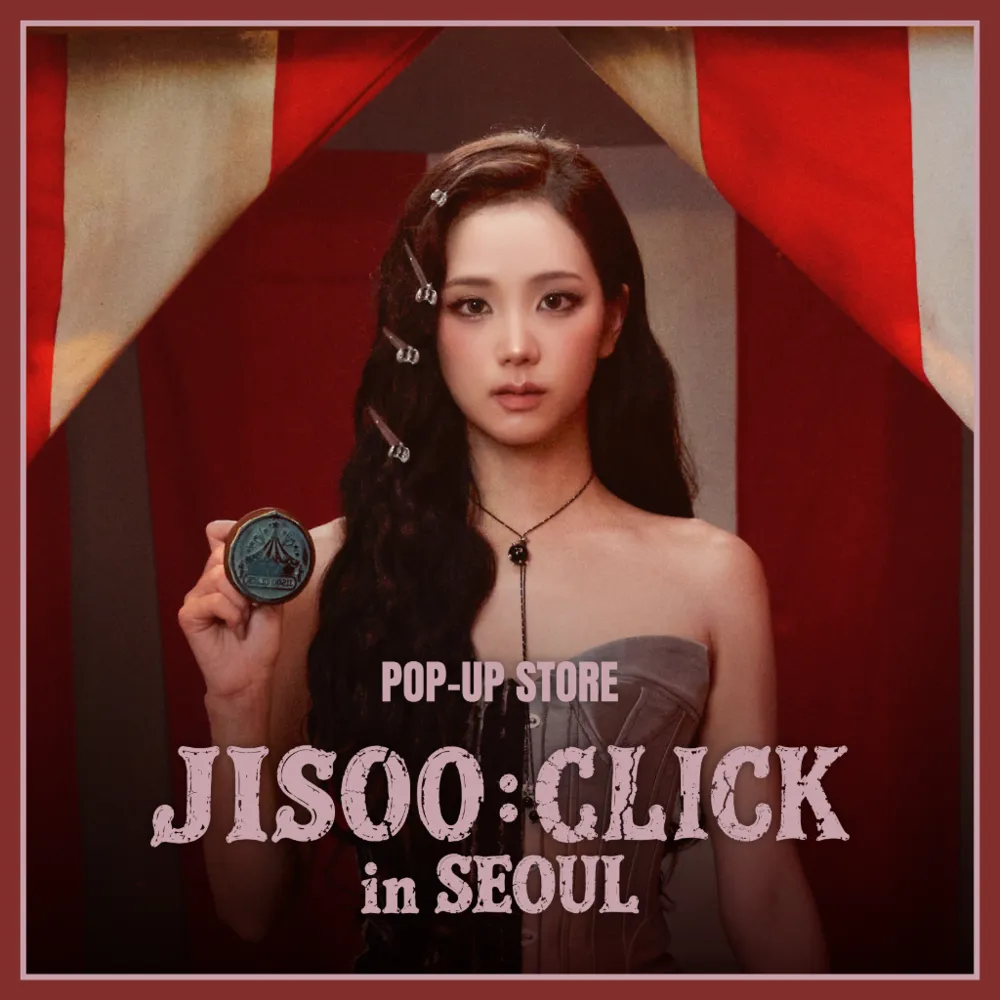 JISOO : CLICK in SEOUL